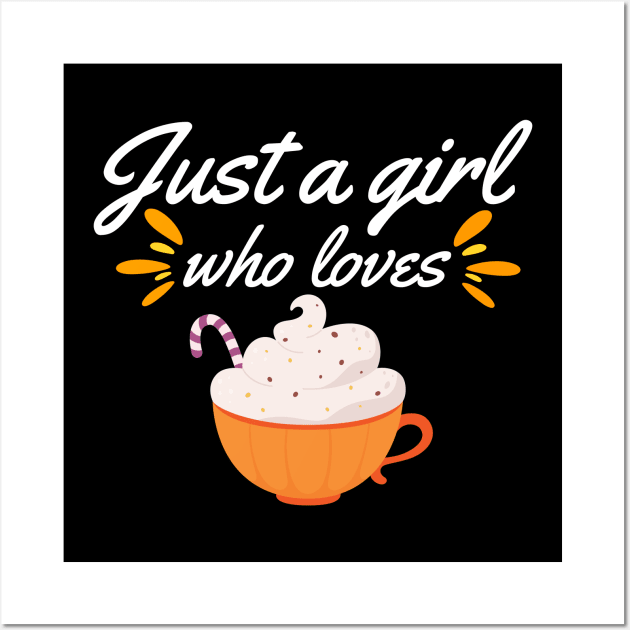 Just A Girl Who Loves Pumpkin Spice Wall Art by Nutrignz